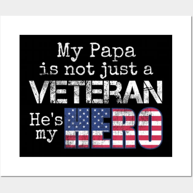 Military Family Veteran Support My Papa Us Veteran My Hero Wall Art by Jayden Forster